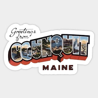Greetings from Ogunquit Maine Sticker